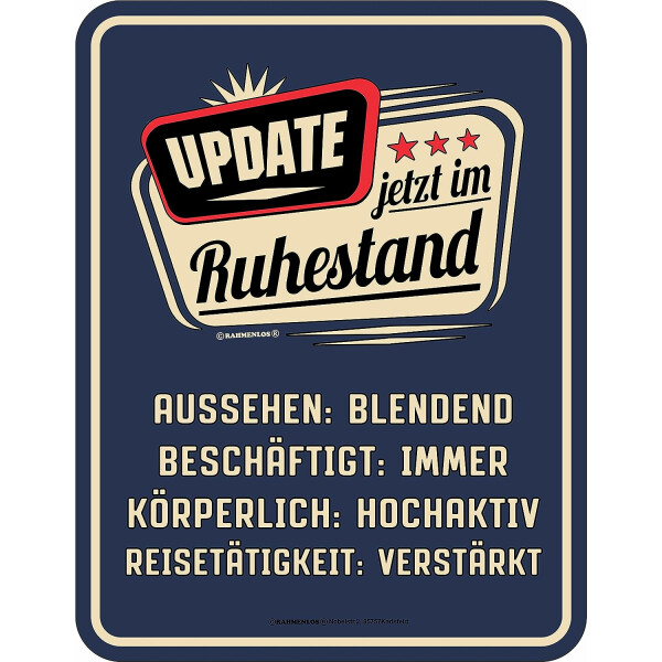 RAHMENLOS Original Blechschild für den aktiven Rentner: Update, jetzt im Ruhestand
