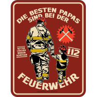 RAHMENLOS Deko Blechschild: Die besten Papas sind bei der Feuerwehr
